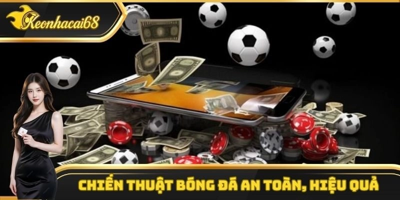 Chiến Thuật Bóng Đá An Toàn, Hiệu Quả Từ Chuyên Gia