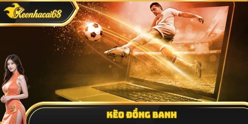 Kèo Đồng Banh