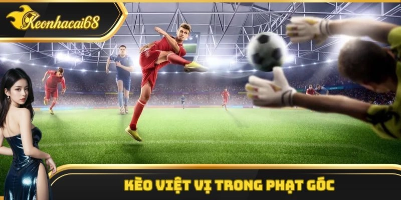 Kèo việt vị trong phạt góc